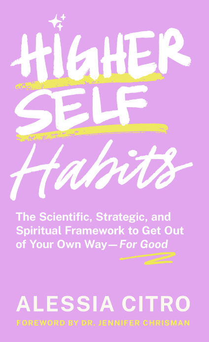 Transform Your Life with Alessia Citro’s New Book, Higher Self Habits – The US Times